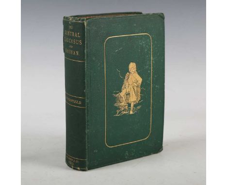 MOUNTAINEERING. – Douglas W. FRESHFIELD. Travels in the Central Caucasus and Bashan: Including Visits to Ararat and Tabreez a