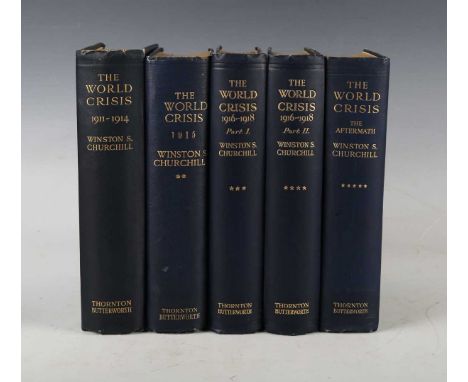 CHURCHILL, Winston S. The World Crisis. London: Thornton Butterworth Limited, 1923-1929. 5 vols. (only) of 6, first editions,