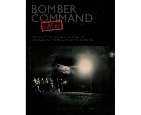 Multi-Signed Book - Bomber Command - Failed To Return 2011 Hardback Book First Edition with 128 pages Multi-Signed by 6 Veter