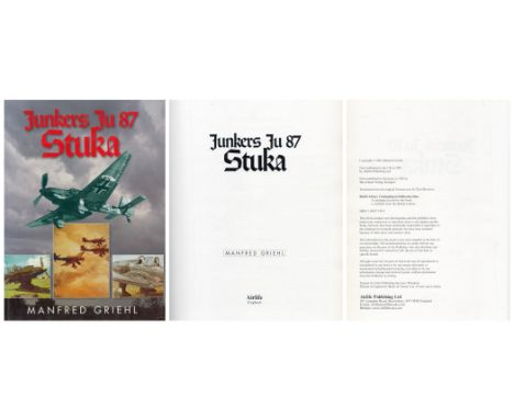 Junkers JU 87 Stuka by Manfred Griehl 2001 First UK Edition Hardback Book with 315 pages published by Air Life Publishing. Go