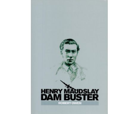 Henry Maudslay Dam Buster by Robert Owen 2014 Hardback Book First Edition with 364 pages published by Fighting High Ltd. Good