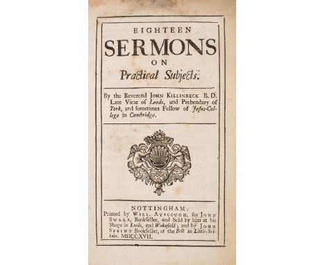 Provincial imprints.- Killinbeck (Rev. John) Eighteen Sermons on Practical Subjects, some corrections inserted by hand, errat