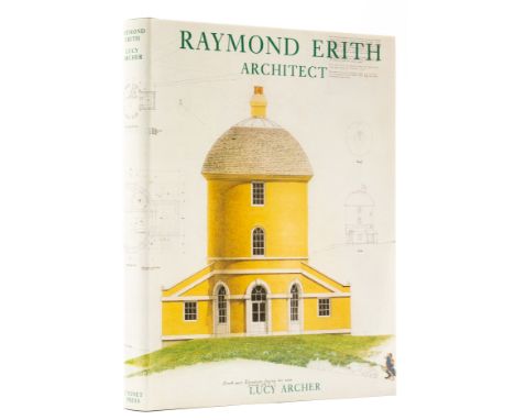 Architecture.- Archer (Lucy) Raymond Erith Architect, [33 copies], first edition, illustrations, original cloth, dust-jacket,