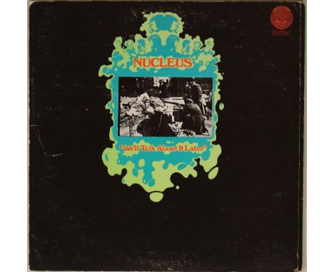 NUCLEUS - WE'LL TALK ABOUT IT LABEL LP - ORIGINAL UK PRESSING (VERTIGO 6360 009). The wonderful forward-thinking 1971 LP from