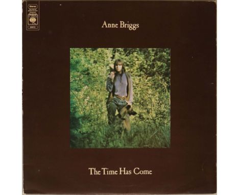 ANNE BRIGGS - THE TIME HAS COME LP (ORIGINAL UK PRESSING - CBS S 64612). Really lovely copy of this underground classic from 