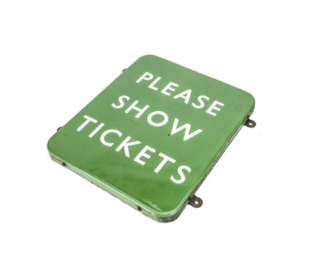 Original BR Southern Enamelled Please Shoe Tickets Sign, with white lettering on a green ground inscribed 'Please Show Ticket