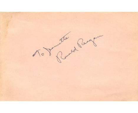 REAGAN RONALD: (1911-2004) American President 1981-89. Vintage fountain pen ink signature and inscription on a page removed f