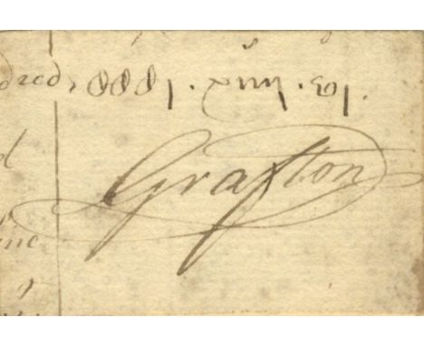 GRAFTON DUKE OF: (1735-1811) British Prime Minister 1768-1770. Scarce ink signature ('Grafton') on a small 12mo piece, eviden