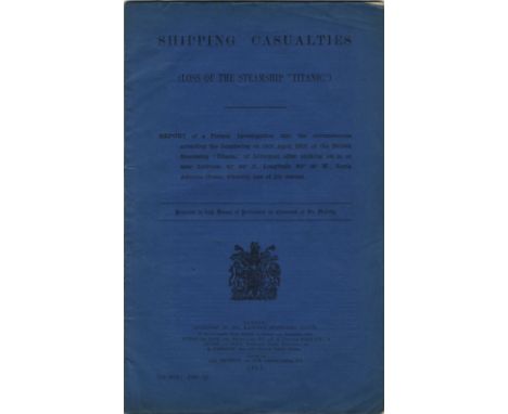 [TITANIC]: An original folio edition of Shipping Casualties (Loss of the Steamship “Titanic”), being the Report of a Formal I