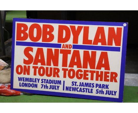 A VINTAGE "BOB DYLAN AND SANTANA" TOUR ADVERT ON BOARD 