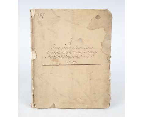 MANUSCRIPT. A Tour from Rotterdam to Bergen opt Zoom, Antwerp, Mecklin, &amp; Brussells [sic]. [Brussels: N.p.:] June 6th 175