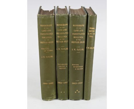TAYLOR, John W. Monograph of the Land and Freshwater Mollusca of the British Isles. Leeds: Taylor Brothers, 1894-1921. 4 vols