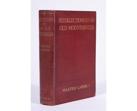 
	
		Ɵ&nbsp;LARDEN, Walter. (1855 - 1910).  Recollections of an Old Mountaineer, author's copy. INSCRIBED and ANNOTATED. Lond