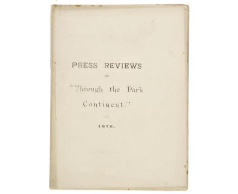 [Stanley, Henry M.] Press Reviews of "Through the Dark Continent.", 1878, [London, 1879],  133 pp., a few light spots, stiche