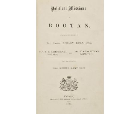 Eden (Hon. Ashley and others). Political Missions to Bootan, comprising the Reports of The Hon'ble Ashley Eden, 1864, Capt. R