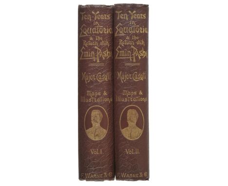 Casati (Gaetano). Ten Years in Equatoria and the Return with Emin Pasha, Translated from the Original Italian Manuscript by t