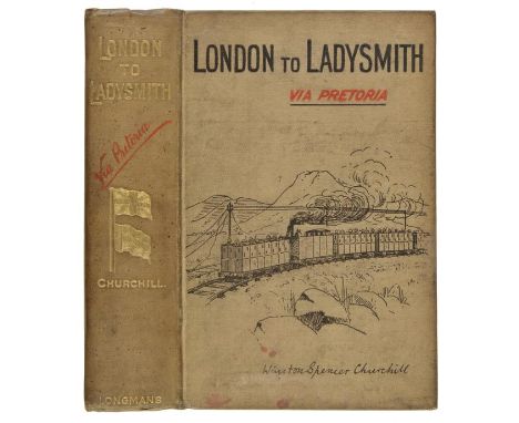 Churchill (Winston Spencer). London to Ladysmith via Pretoria, 1st edition, first issue, Longmans, Green & Co., 1900,  4 maps
