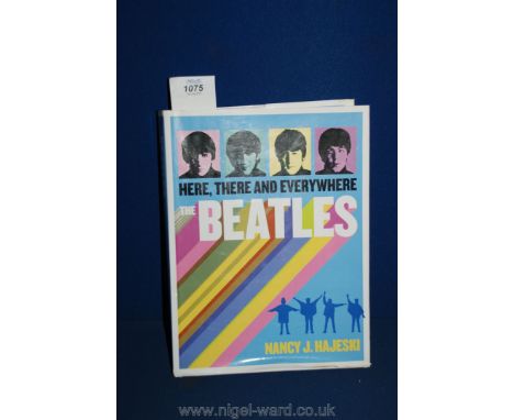 A 1st edition hardback - 'The Beatles, Here, There and Everywhere'.