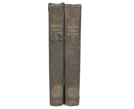 Wellsted, Lieutenant J.R. Royal Navy 'Travels in Arabia', 2 vols. Oman and Nakab El Hajar and Sinai; 'Survey of the Gulf of A