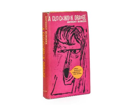 Burgess (Anthony). A Clockwork Orange, London: Heinemann, 1962. 8vo, original black boards, dust jacket with wide flaps and p