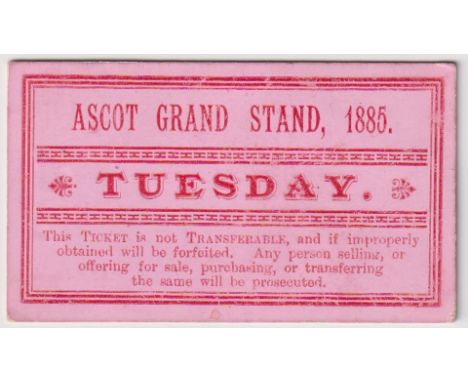 Horse Racing Ticket, Royal Ascot, Ascot Grand Stand Entry Ticket for Tuesday, 1885, printed on both sides (gd) (1)
