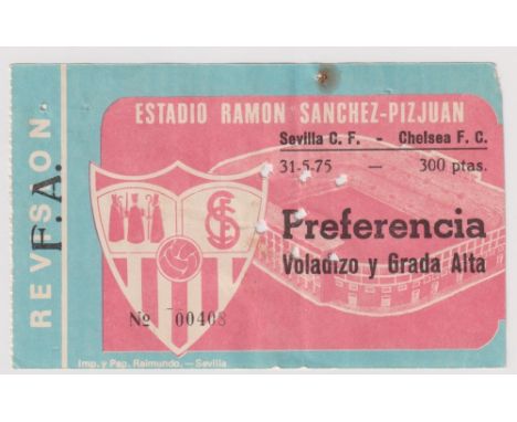 Football ticket, Seville v Chelsea, 31 May, 1975, Friendly, match ticket (small rust mark o/w gd) (1)