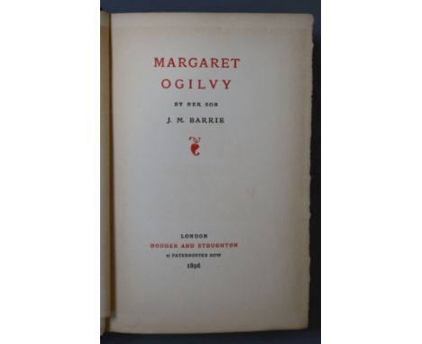 Barrie, James Matthew Sir - Margaret Ogilvy, by her son, 8vo, original cloth, signed by the author, with portrait frontis, Ho