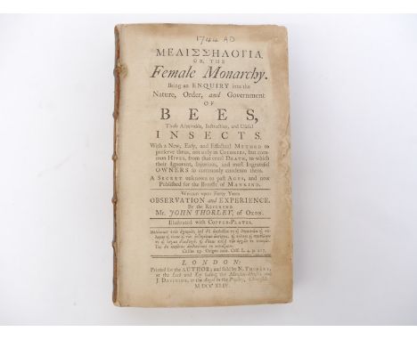Rev. John Thorley: 'Melisselogia. Or, the Female Monarchy. Being an Enquiry into the Nature, Order, and Government of Bees, T