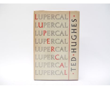 Ted Hughes: 'Lupercal', London, Faber &amp; Faber, 1960, 1st edition, printed dedication "To Sylvia [Plath]", original maroon