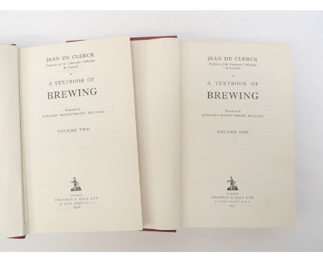 Jean De Clerck: 'A Textbook of Brewing', translated Kathleen Barton-Wright, London, Chapman &amp; Hall, 1957-58, 1st English 