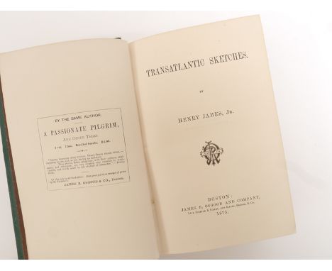 Henry James: 'Transatlantic Sketches', Boston, James R. Osgood &amp; Co., 1875, 1st edition, 401pp, original publisher's gree