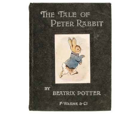 Potter (Beatrix). The Tale of Peter Rabbit, 1st trade edition, London: Warne, [1902], early issue with 'wept' for 'shed' on p