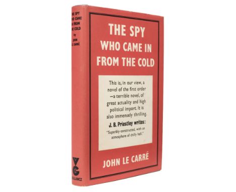 Le Carré (John). The Spy Who Came in from the Cold, 1st edition, London: Victor Gollancz, 1963, a few light spots to edges, o
