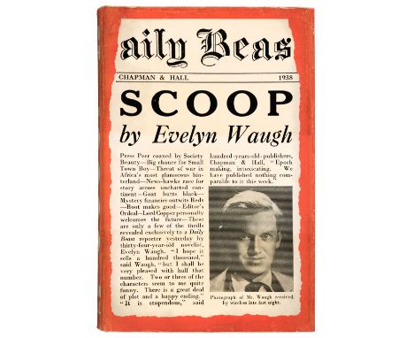 Waugh (Evelyn). Scoop. A Novel About Journalists, 1st edition, 1st issue, London: Chapman &amp; Hall, 1938, 1st issue with th