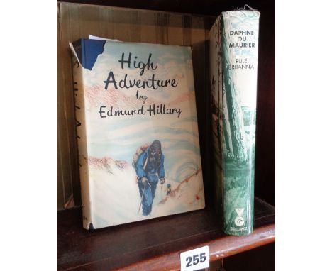 High Adventure Edmund Hillary, 1st Edition, pub. Hodder &amp; Stoughton, 1955, with dust jacket and 1st Edition of "Rule Brit