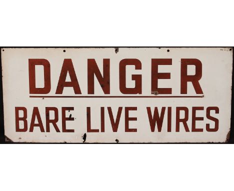 Industrial Salvage - a rectangular shaped enamel warning sign, "DANGER BARE LIVE WIRES", brown lettering on a white backgroun