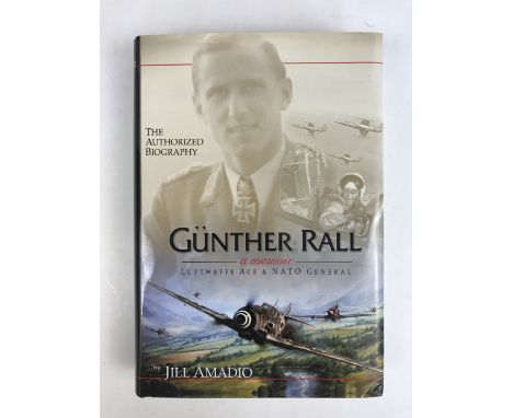 Jill Amadio, Gunther Rall, Luftwaffe Ace and General, bearing Rall's autograph signature