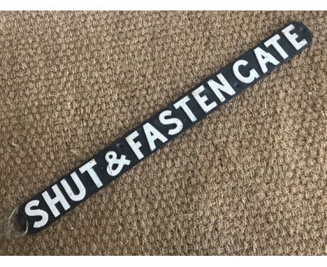 A cast iron British Railway sign "Shut & Fasten Gate", 85 cm 