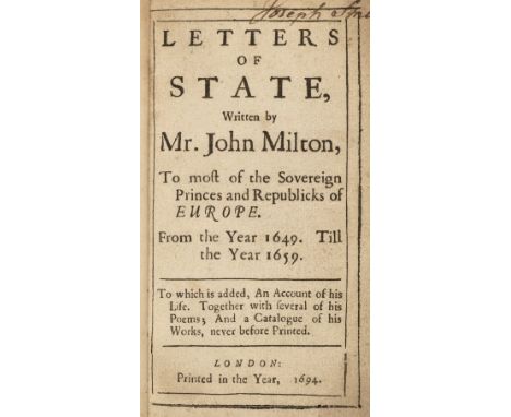 Milton (John). Letters of State, written by Mr. John Milton, to most of the Sovereign Princes and Republicks of Europe. From 