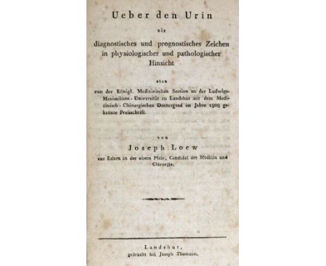 Loew,J.: Ueber den Urin als diagnostisches und prognostisches Zeichen in physiologischer und pathologischer Hinsicht. Landshu