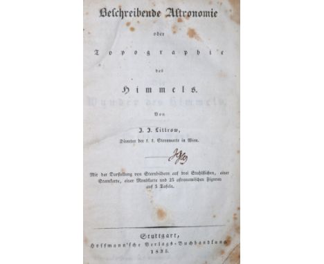 Littrow,J.J.: Die Wunder des Himmels oder gemeinfaßliche Darstellung des Weltsystems. 3 Bde. Stgt., Hoffmann 1834-36. Mit 17 