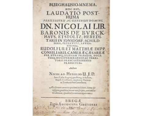 Henel von Hennenfeld,N.: Burghausio-mnema hoc est laudatio posthuma Domini Dn. Nicolai Lib. Baronis de Burckhaus et Stoltz He