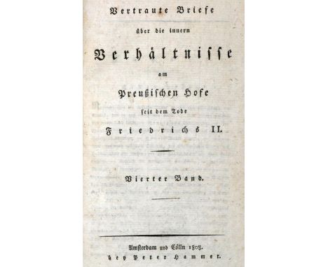 (Cölln,G.F.W.v.).: Vertraute Briefe über die innern Verhältnisse am Preußischen Hofe seit dem Tode Friedrichs II. Mit Anmerku