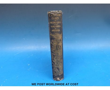 Harriet Beecher Stowe, 'Uncle Tom's Cabin' (London, C.H Clarke, 1852) blue cloth with gilt illustrations to the front board a