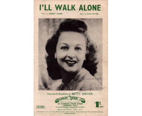 Betty Driver signed I'll Walk Alone vintage music score sheet signature on front cover. Good condition. All autographs come w