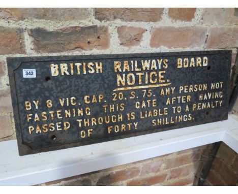 A cast iron original British Railways Board Notice 'Any Person Not Fastening The Gate' - in as removed condition - 74cm x 27c