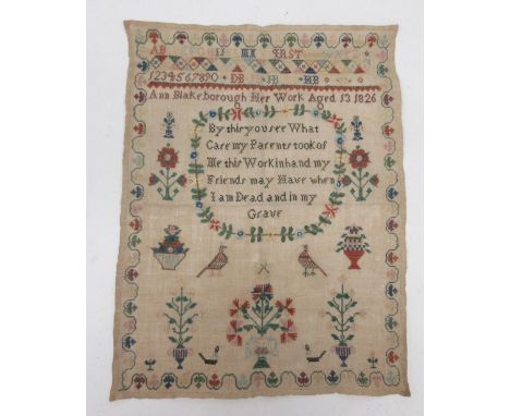 Georgian sampler, worked with coloured silks on linen ground, by Ann Blakeborough aged 13, 1826, 'By this you see what care m