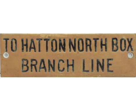 GWR hand engraved brass shelf plate TO HATTON NORTH BOX BRANCH LINE. In very good condition with original black wax infill. M