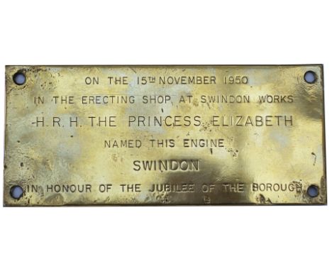BR-W brass cabside naming plaque ON THE 15TH NOVEMBER 1950 IN THE ERECTING SHOP AT SWINDON WORKS H.R.H THE PRINCESS ELIZABETH