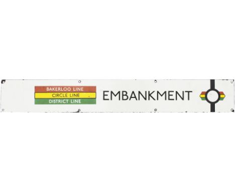 London Underground enamel sign EMBANKMENT BAKERLOO CIRCLE AND DISTRICT LINE shown in colour. Measures 18.75in x 2.75in and is